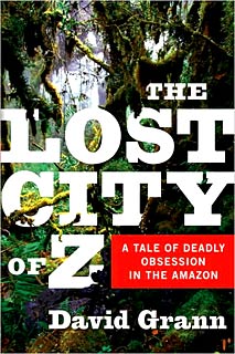 clean book review Lost City of Z: A Tale of Deadly Obsession in the Amazon