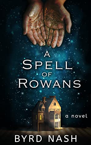 Spell of Rowans magical realism book review novel
