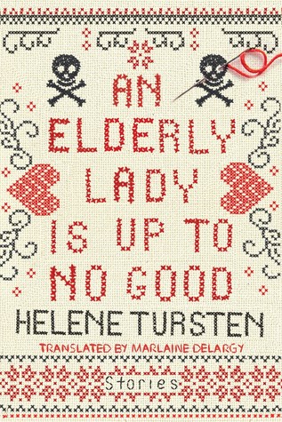 An Elderly Lady Is Up to No Good book cover review