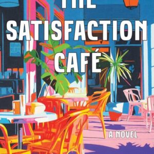 The Satisfaction Cafe book cover