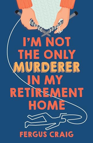 I'm Not the Only Murderer in My Retirement Home book cover