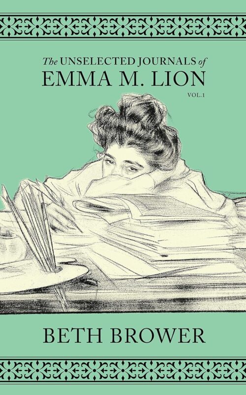 The Unselected Journals of Emma M. Lion: Vol. 1 book cover