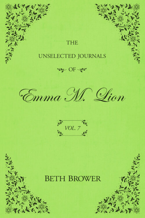 The Unselected Journals of Emma M. Lion: Volume 7 book cover