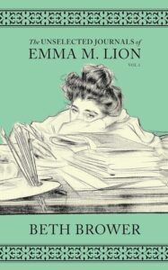 The Unselected Journals of Emma M. Lion: Vol. 1 book cover