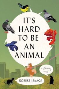 It's Hard to Be an Animal book cover