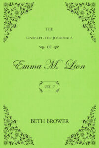 The Unselected Journals of Emma M. Lion: Volume 7 book cover